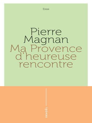 cover image of Ma Provence d'heureuse rencontre